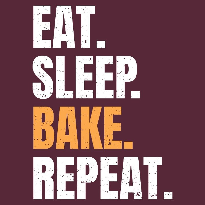 Eat Sleep Bake Repeat Baking Baker Profession Hobby