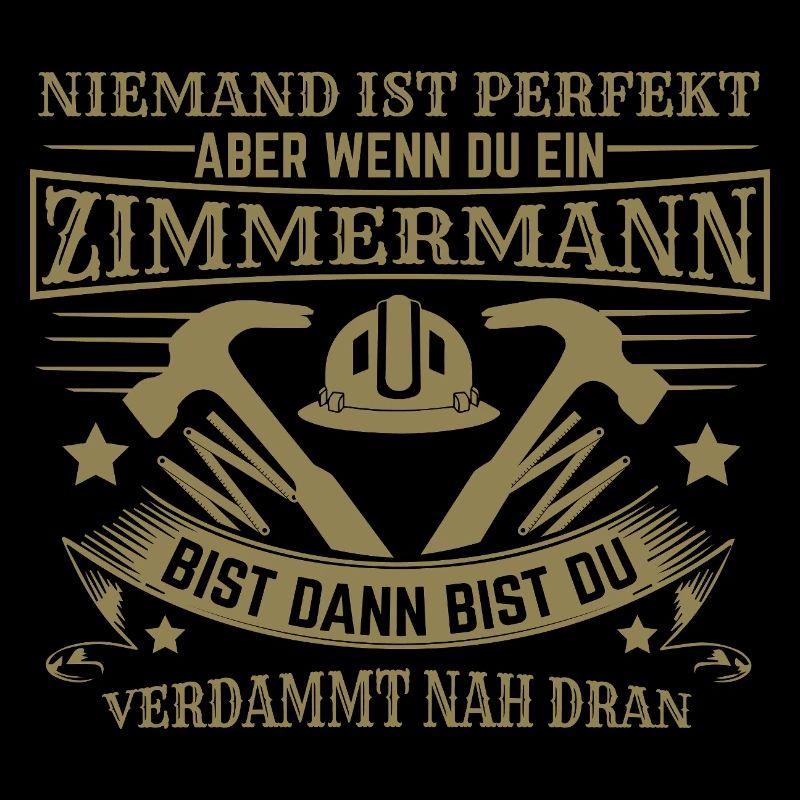 Zimmermann Spruch lustig Handwerker Bau Hammer