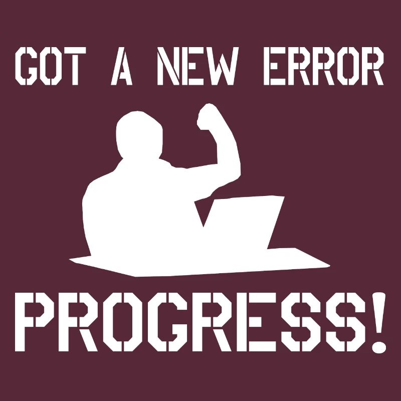 Got A New Error Progress Coder Software Developer