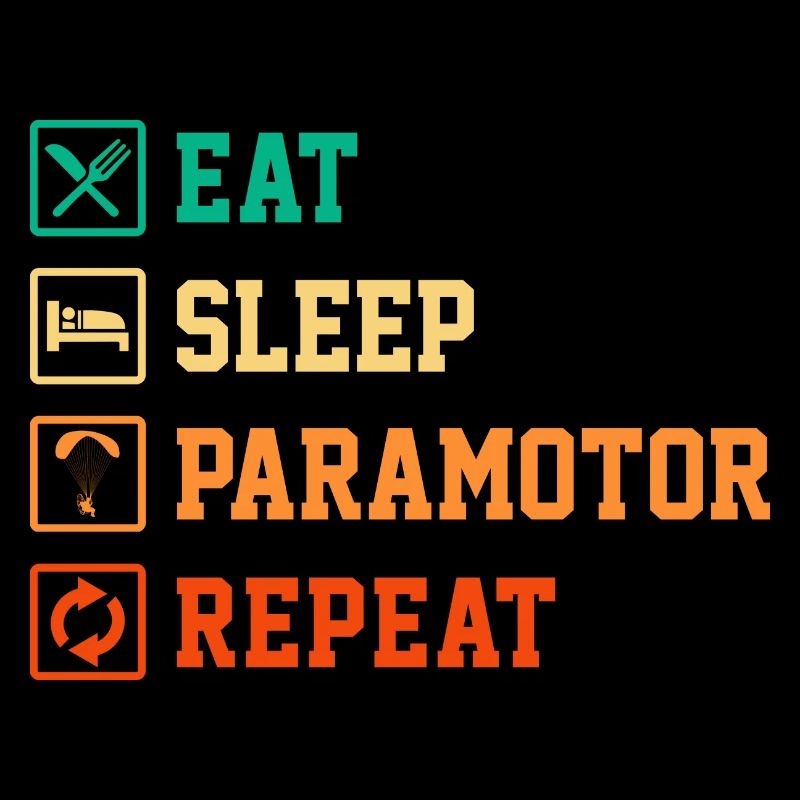 Eat Sleep Paramotor Repeat Paragliding Parachute P