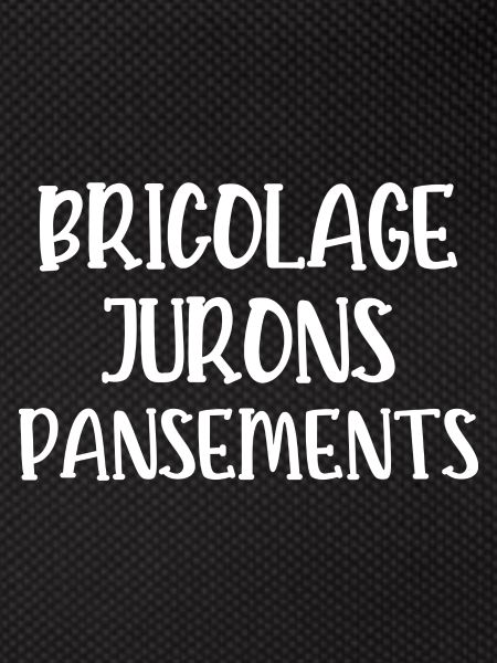 bricolage jurons pansements