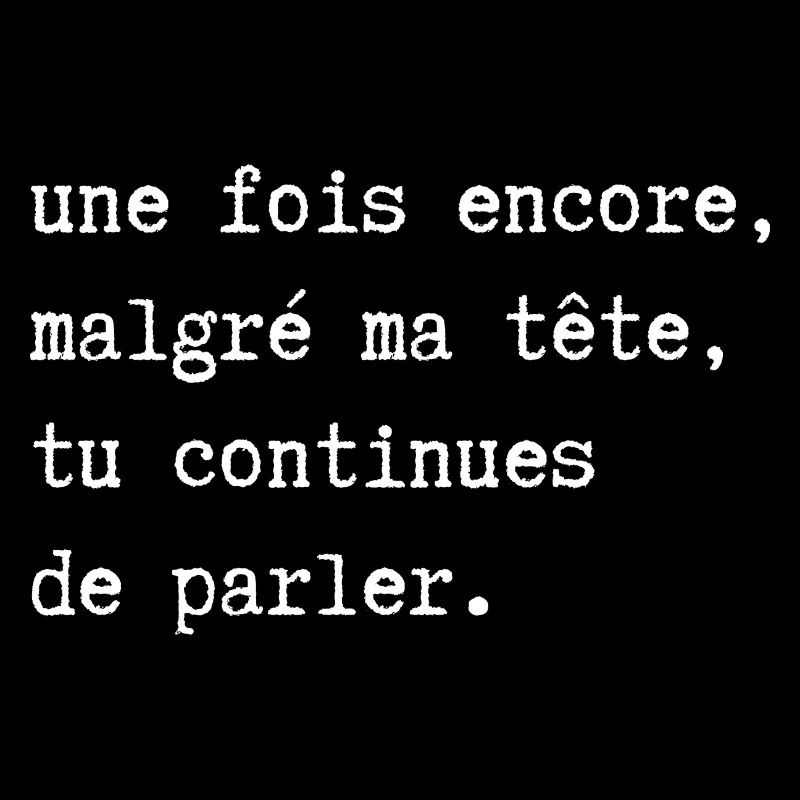 tu continues de parler