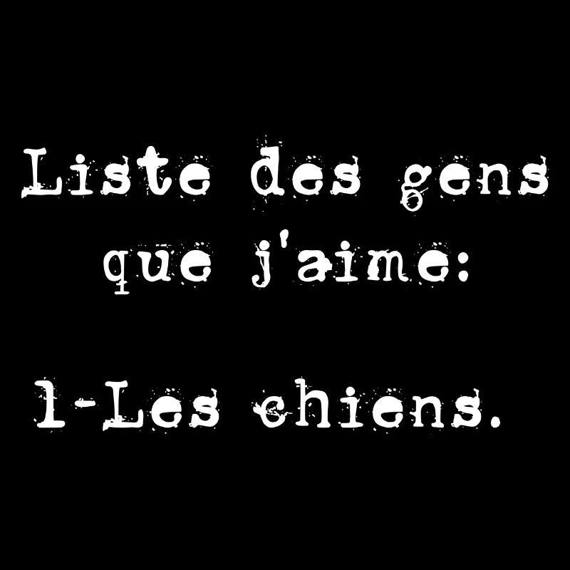 Liste des gens que j'aime les chiens