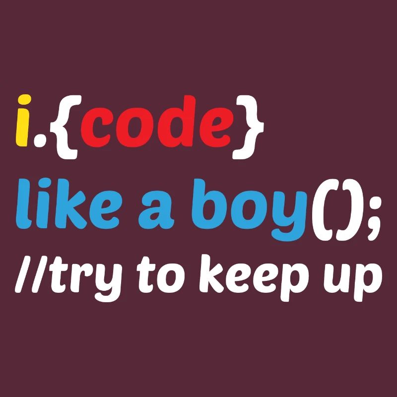 Code Like A Boy Coder Programmer Software Develope