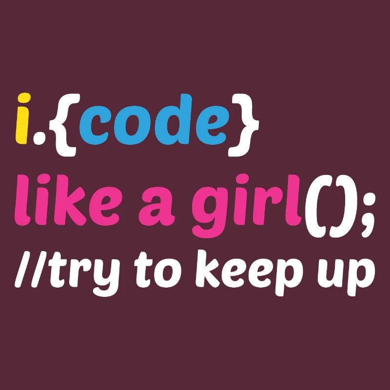 Code Like A Girl Coder Programmer Software Develop