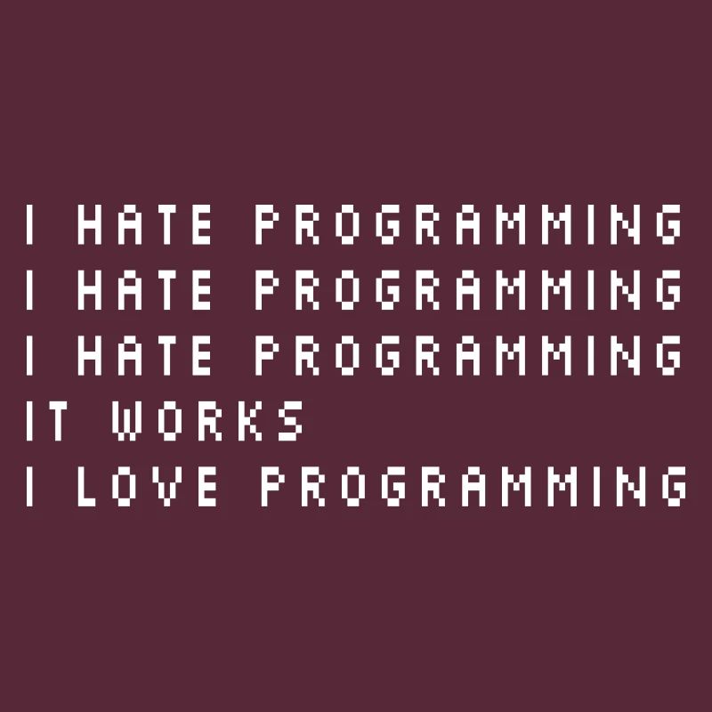 I Hate Programming Coder Programmer Software Devel