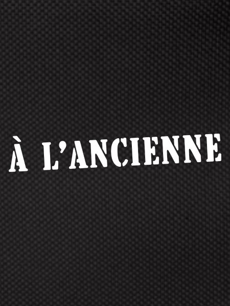 à l'ancienne