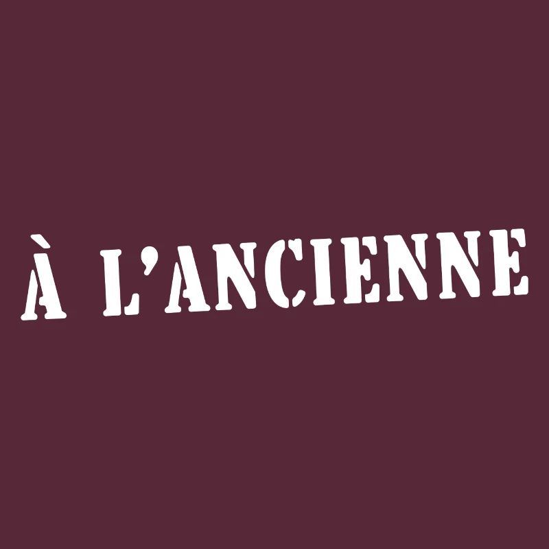à l'ancienne