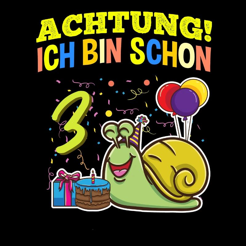 Achtung Ich Bin Schon 3 Geburtstag Schnecke