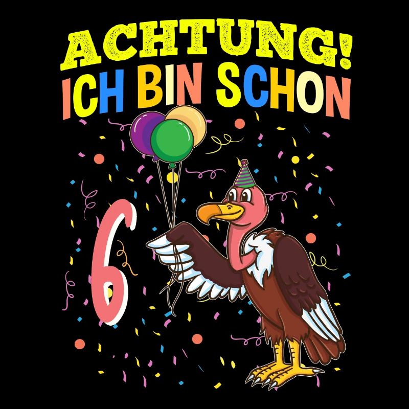 Achtung Ich Bin Schon 6 Geburtstag Geier