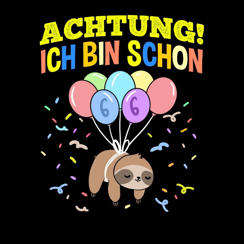 Achtung Ich Bin Schon 6 Geburtstag Faultier