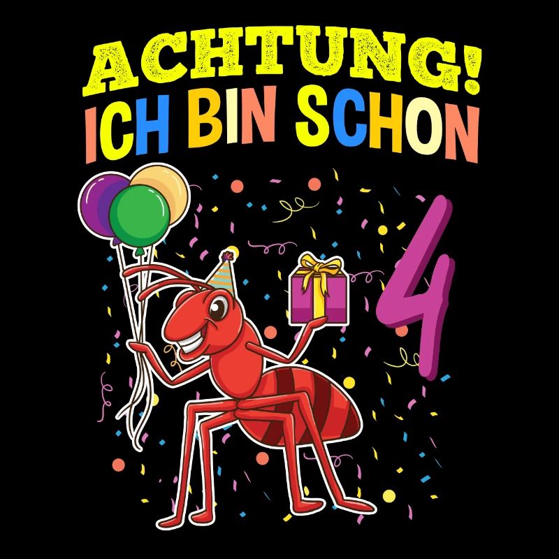 Achtung Ich Bin Schon 4 Tier Geburtstag Ameise