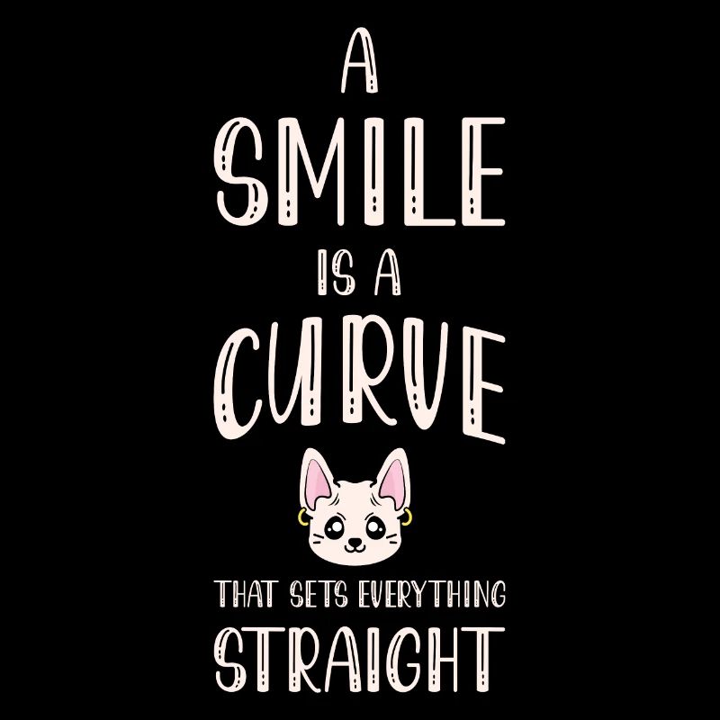 A Smile Is A Curve That Puts Everything in Balance