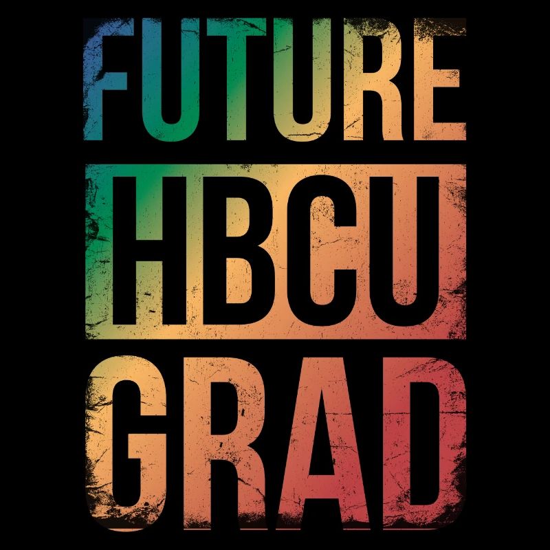 Future Hbcu graduate For Proud