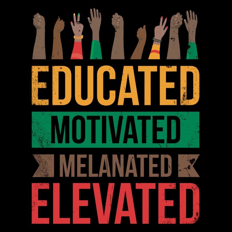 Educated, Motivated, Melanized, Proud