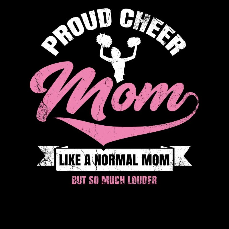 Proud Cheer Mom like a normal mom for