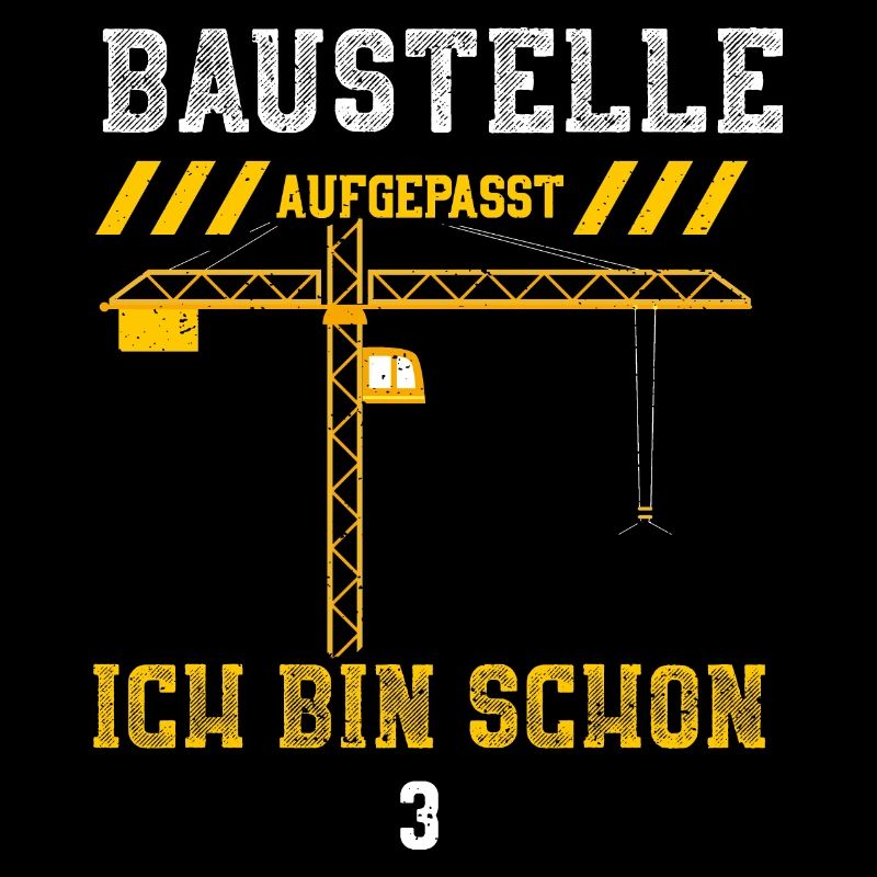 Baustelle Aufgepasst Ich Bin ...