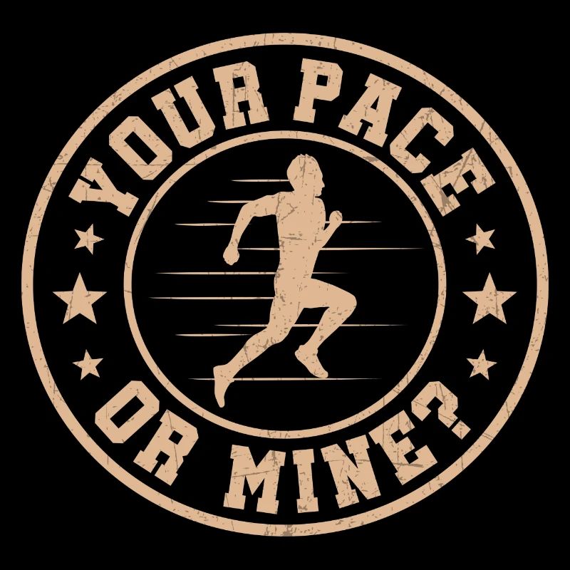 your pace or mine Design for a runner