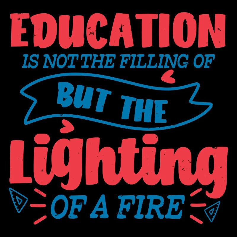 L’ÉDUCATION MAIS L’ALLUMAGE DU FEU