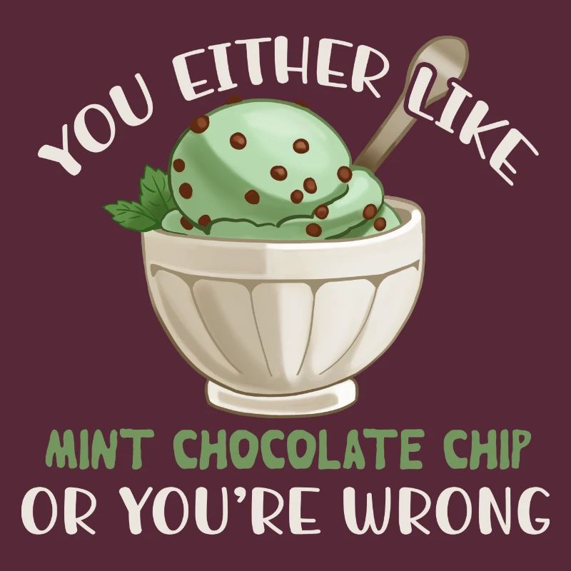 Entweder Du Magst Mint Chocolate Chip Oder Du