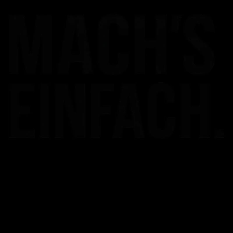 Mach einfach