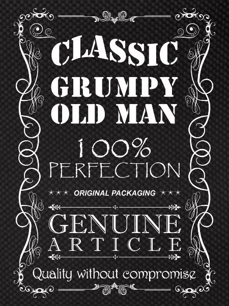 GRUMPY OLD MAN