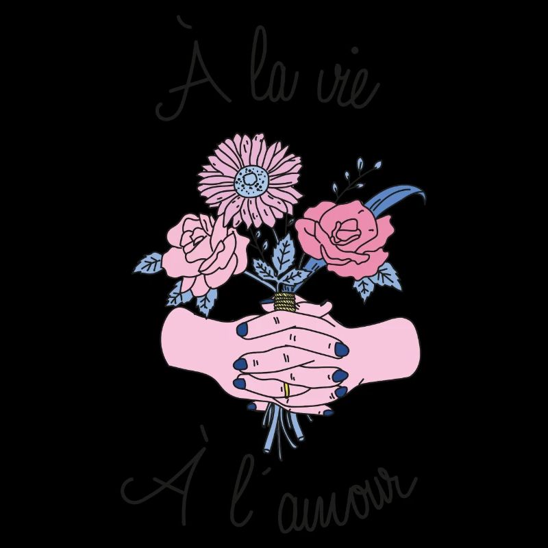 A la vie, à l'amour