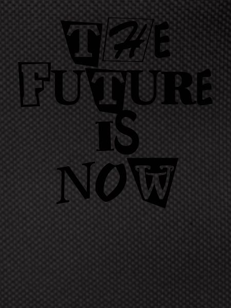 thefuture is now