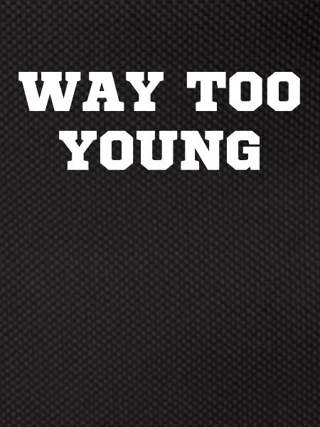 too young