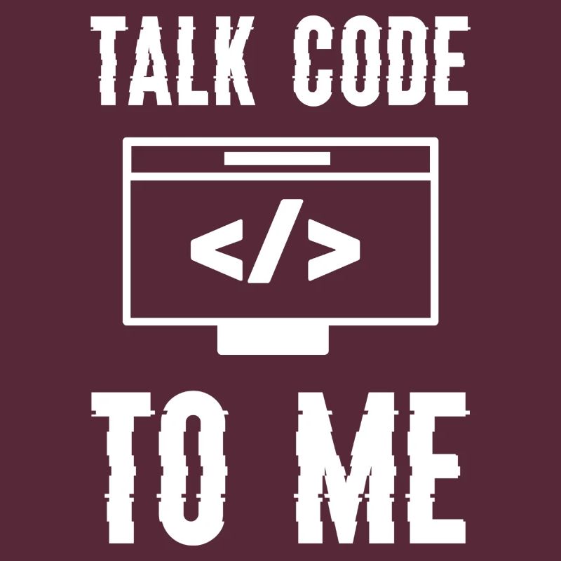 Coding Programming Talk Code To Me