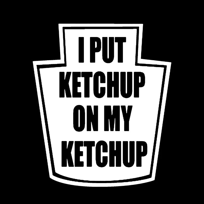 J’ai mis du ketchup sur mon merch de ketchup