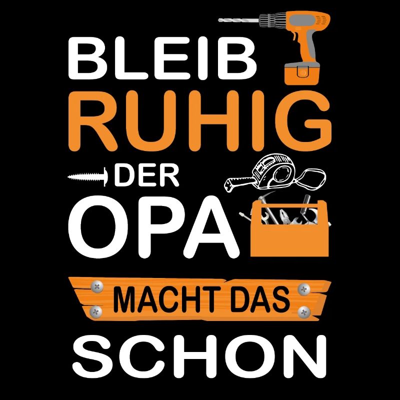 Bleib ruhig - der Opa macht das schon