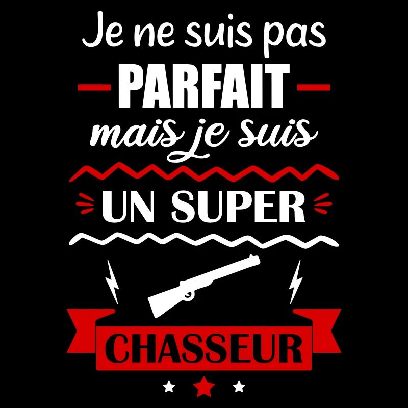 pas parfait mais chasseur, chasse