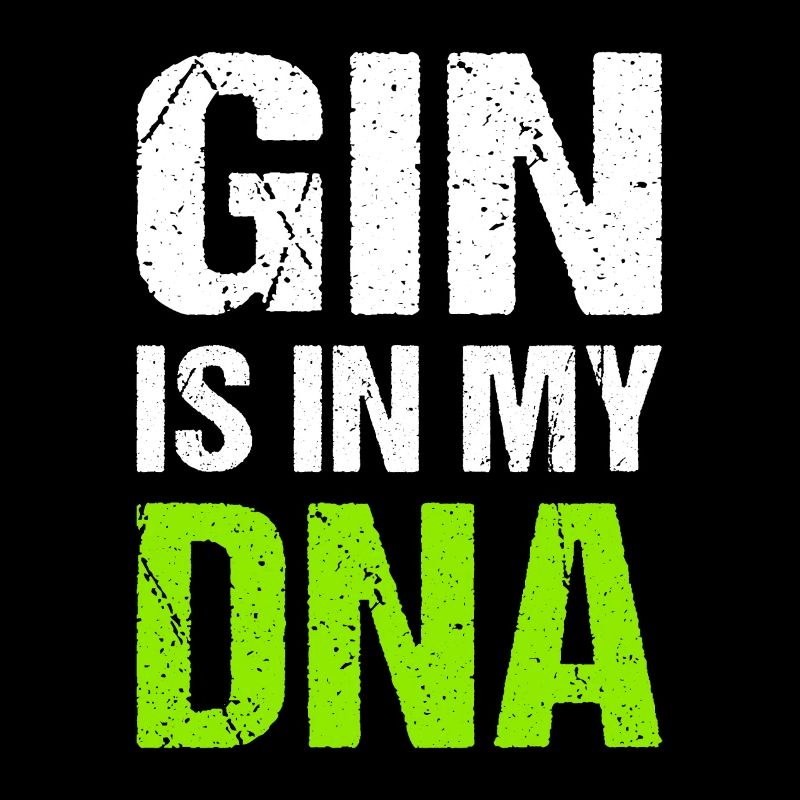 Gin is in my DNA Toast Gin