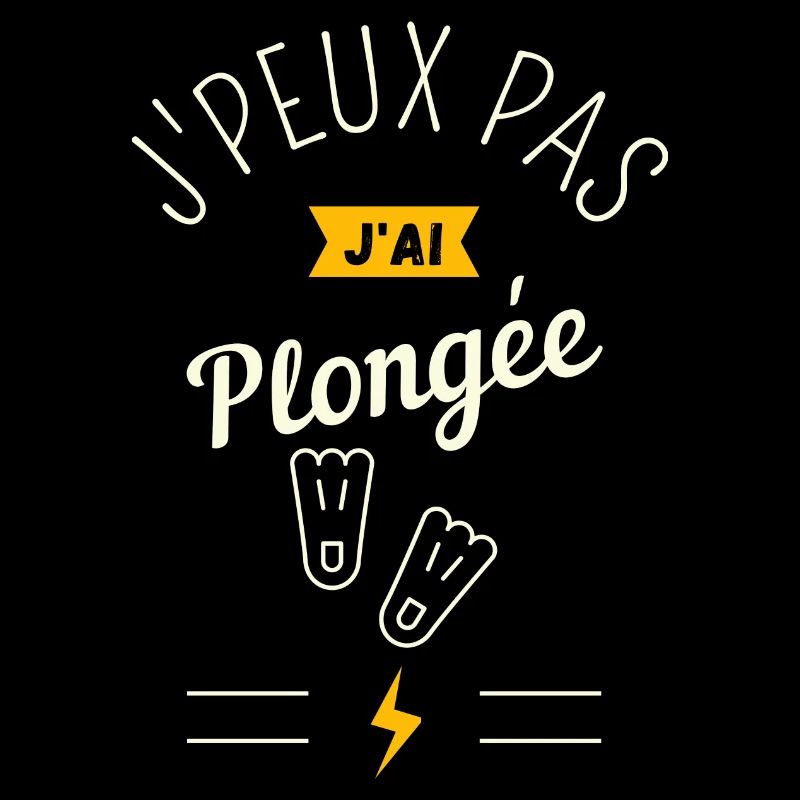 J'Peux Pas j'ai Plongée