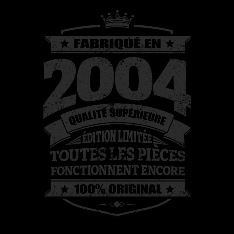 FABRIQUÉ EN 2004