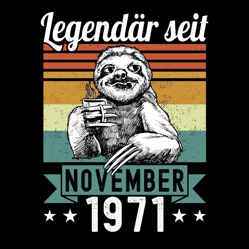 Faultier Legendär seit November 1971 Geburtstag