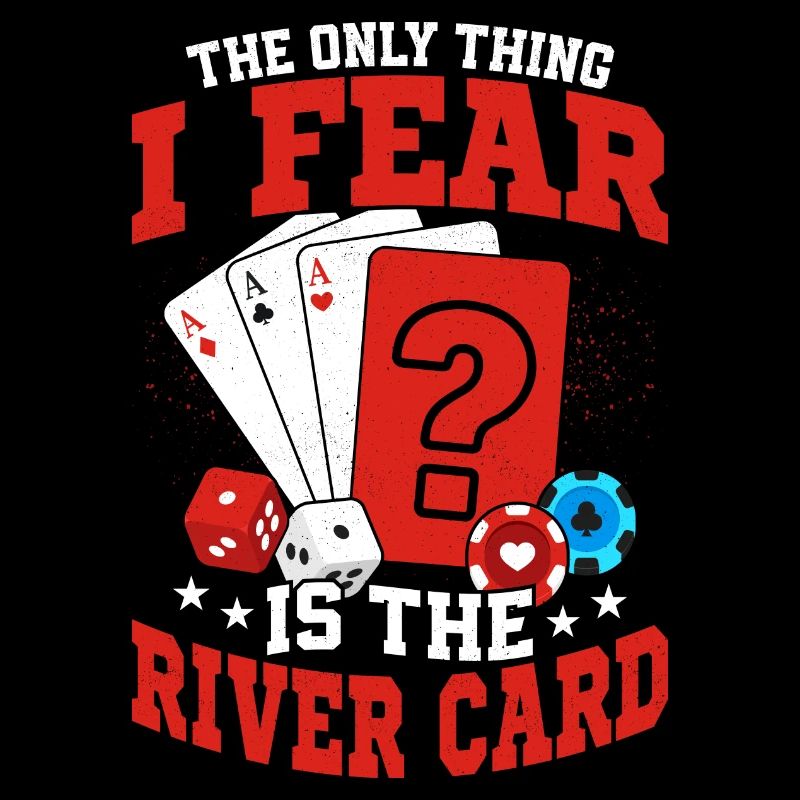 La seule chose que je crains, c’est le River Card Poker Play