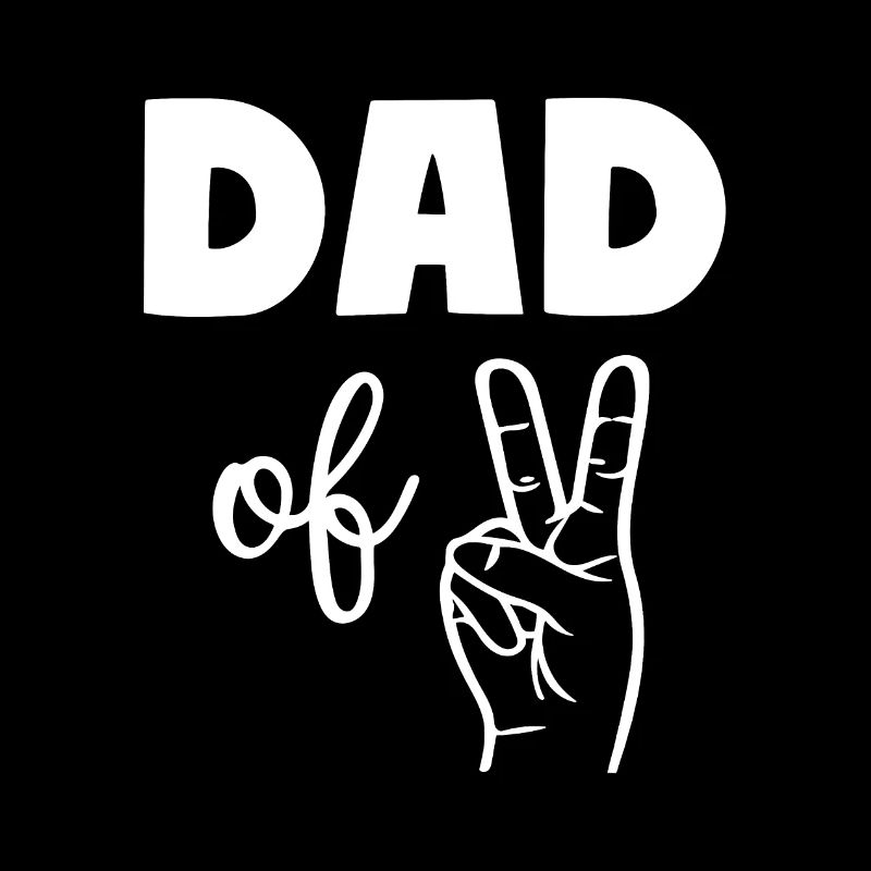 Dad of Two 2 Dad