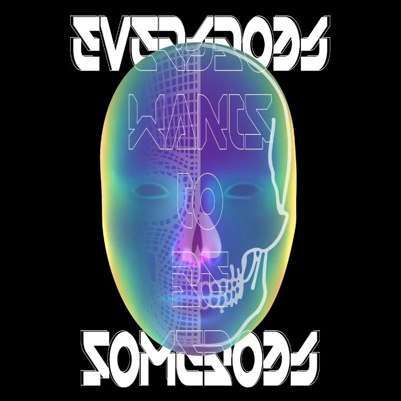 everybody wants to be somebody