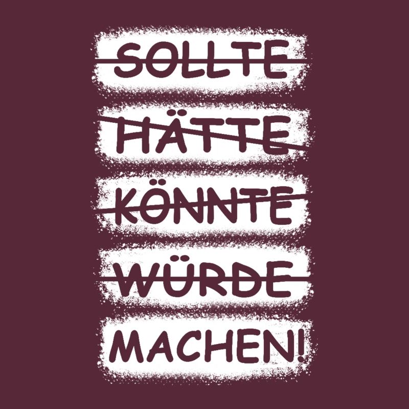 Machen, einfach machen!
