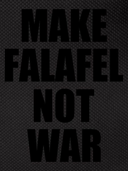 Make falafel not war