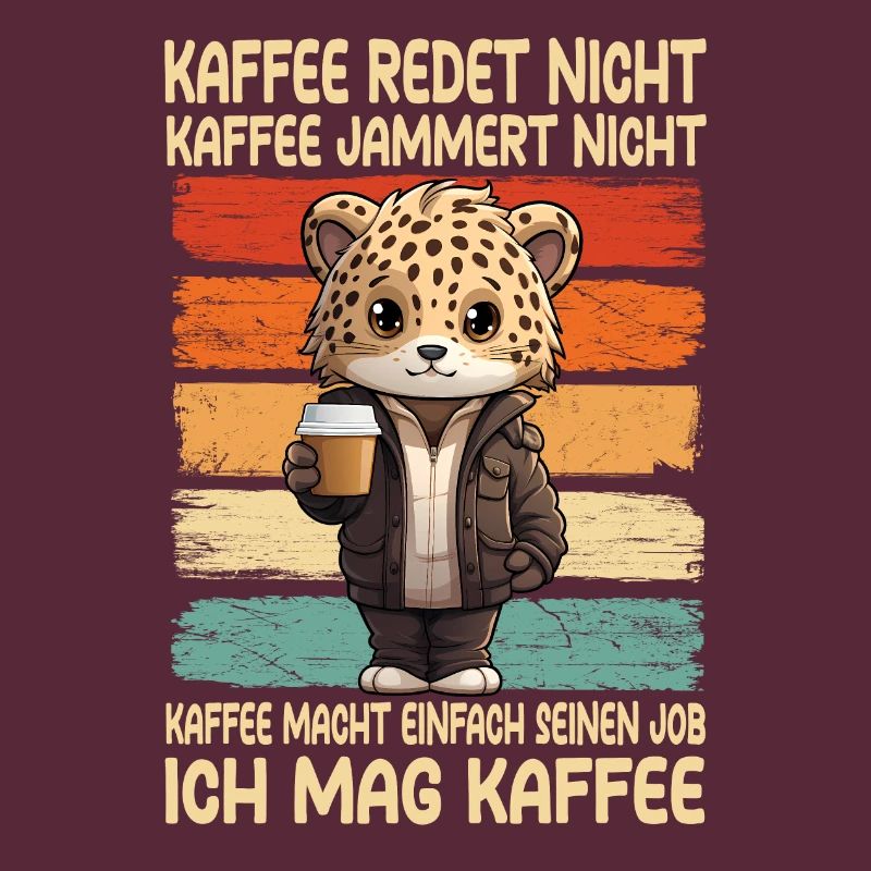 Kaffee Rede Nicht Kaffee Jammert Nicht Leopard