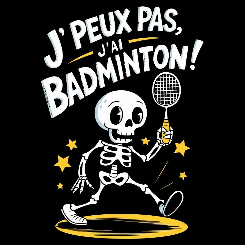 J' peux pas j'ai badminton