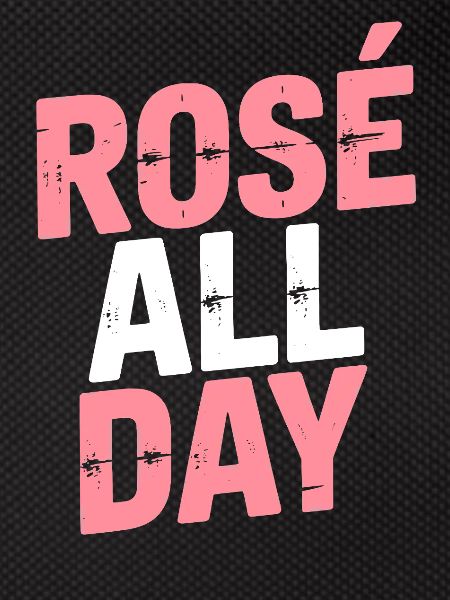 Rosé All Day