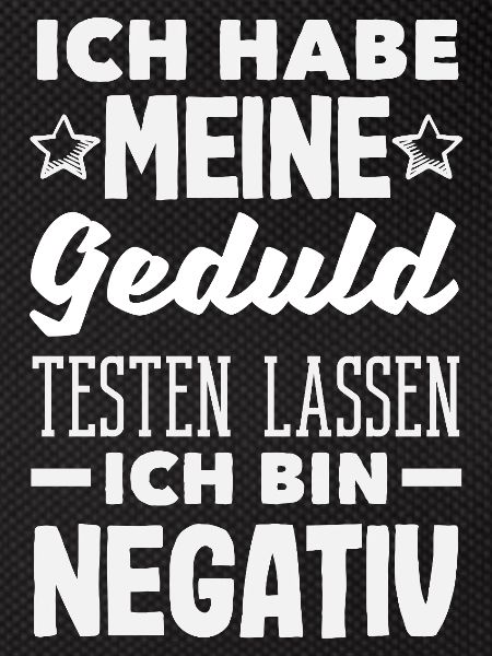 Patience tested – I'm negative