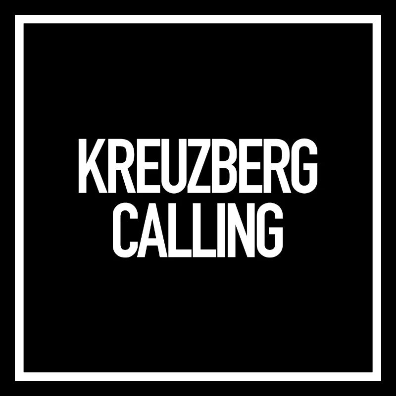 Kreuzberg Calling