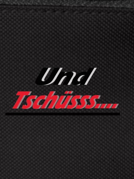 und Tschüss