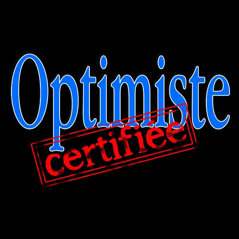 Optimiste certifiée