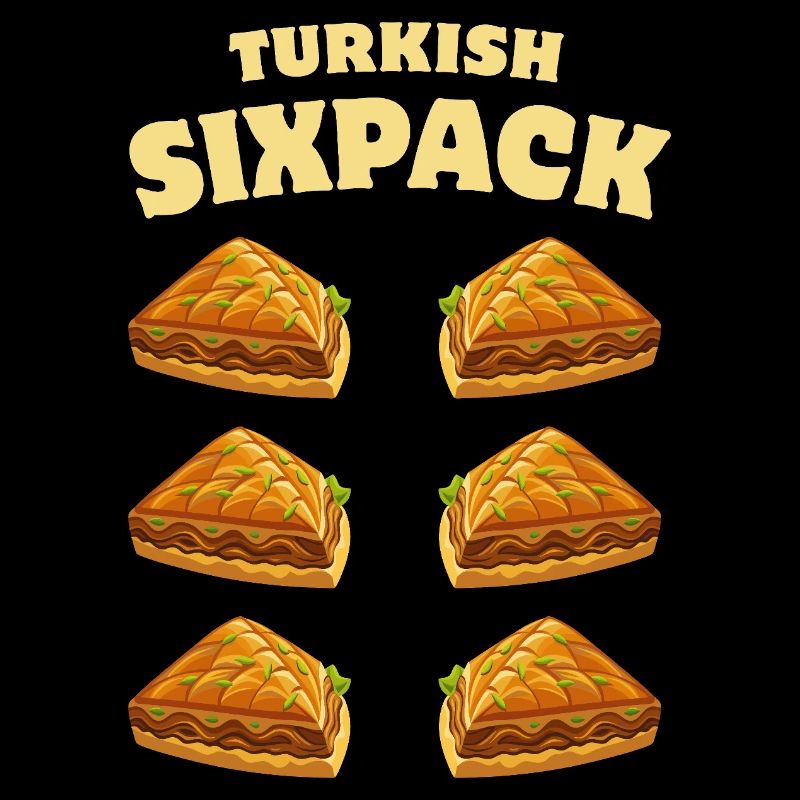 Baklava - Turkish Sixpack - Dessert - Saying